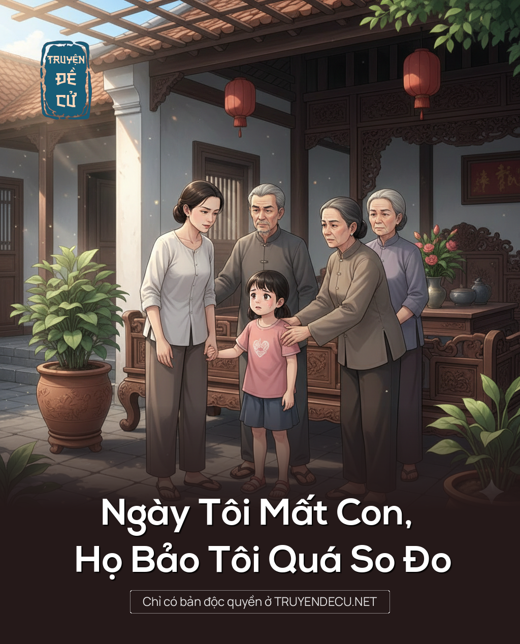 Ngày Tôi Mất Con, Họ Bảo Tôi Quá So Đo