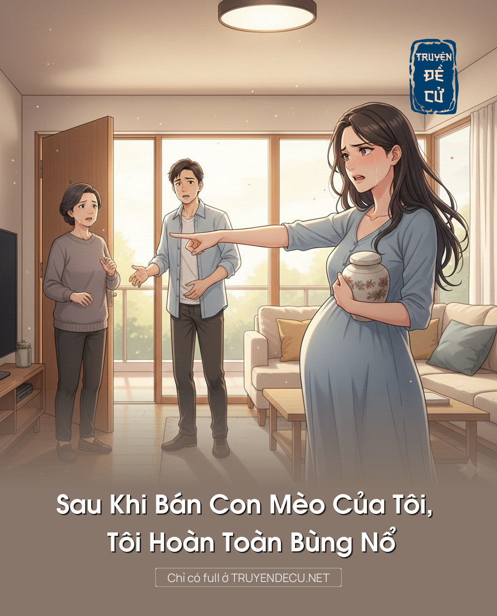 
                            Sau Khi Bán Con Mèo Của Tôi, Tôi Hoàn Toàn Bùng Nổ
