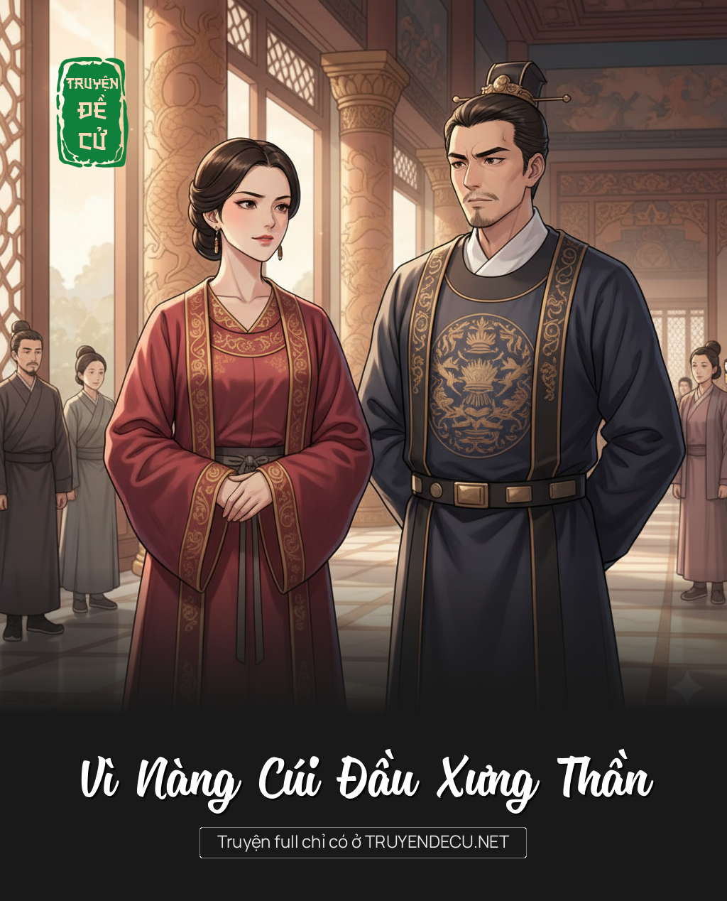 
                            Vì Nàng Cúi Đầu Xưng Thần