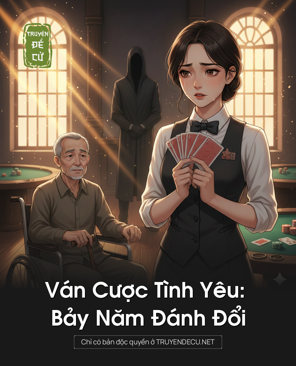 
                            Ván Cược Tình Yêu: Bảy Năm Đánh Đổi