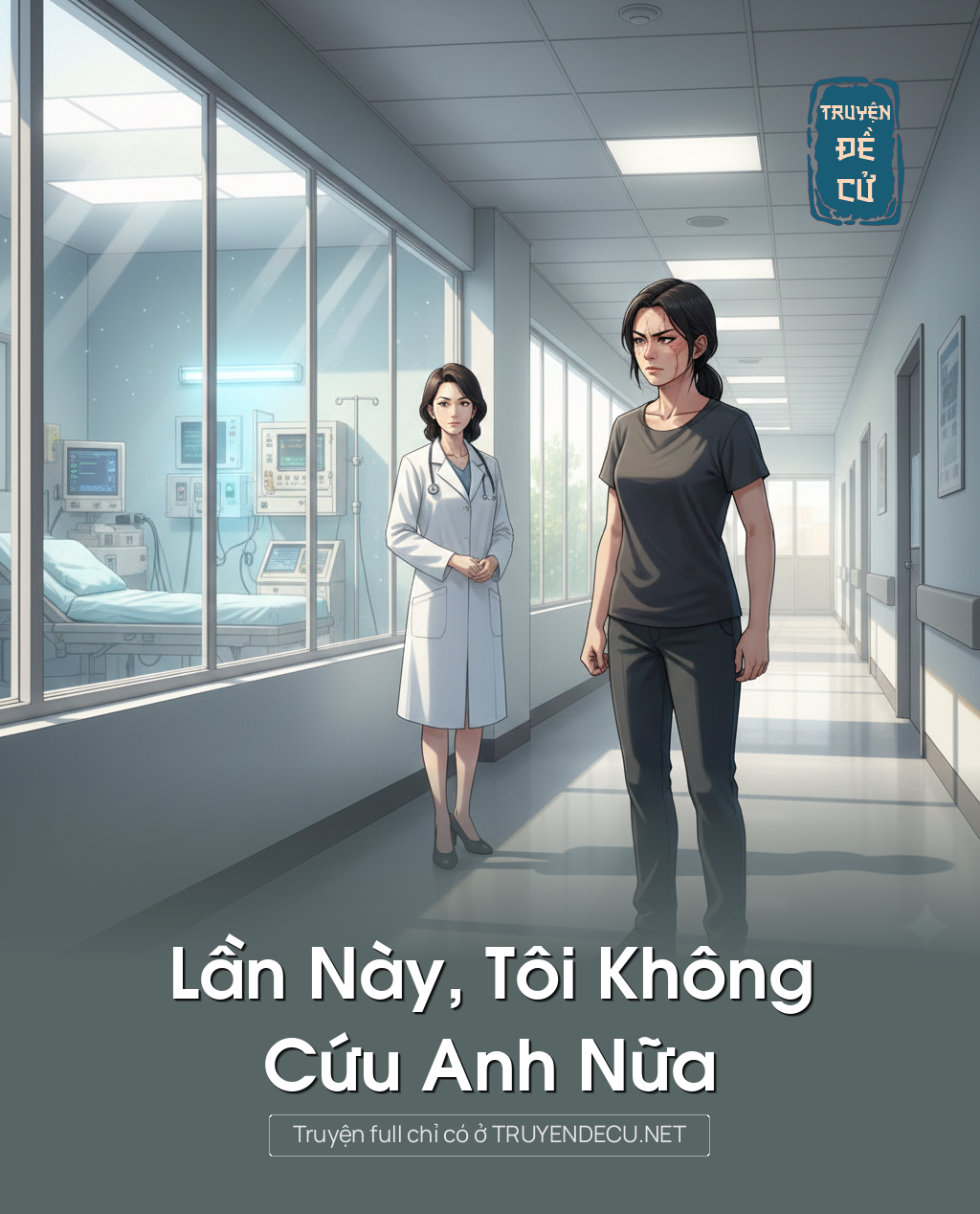 
                            Lần Này, Tôi Không Cứu Anh Nữa