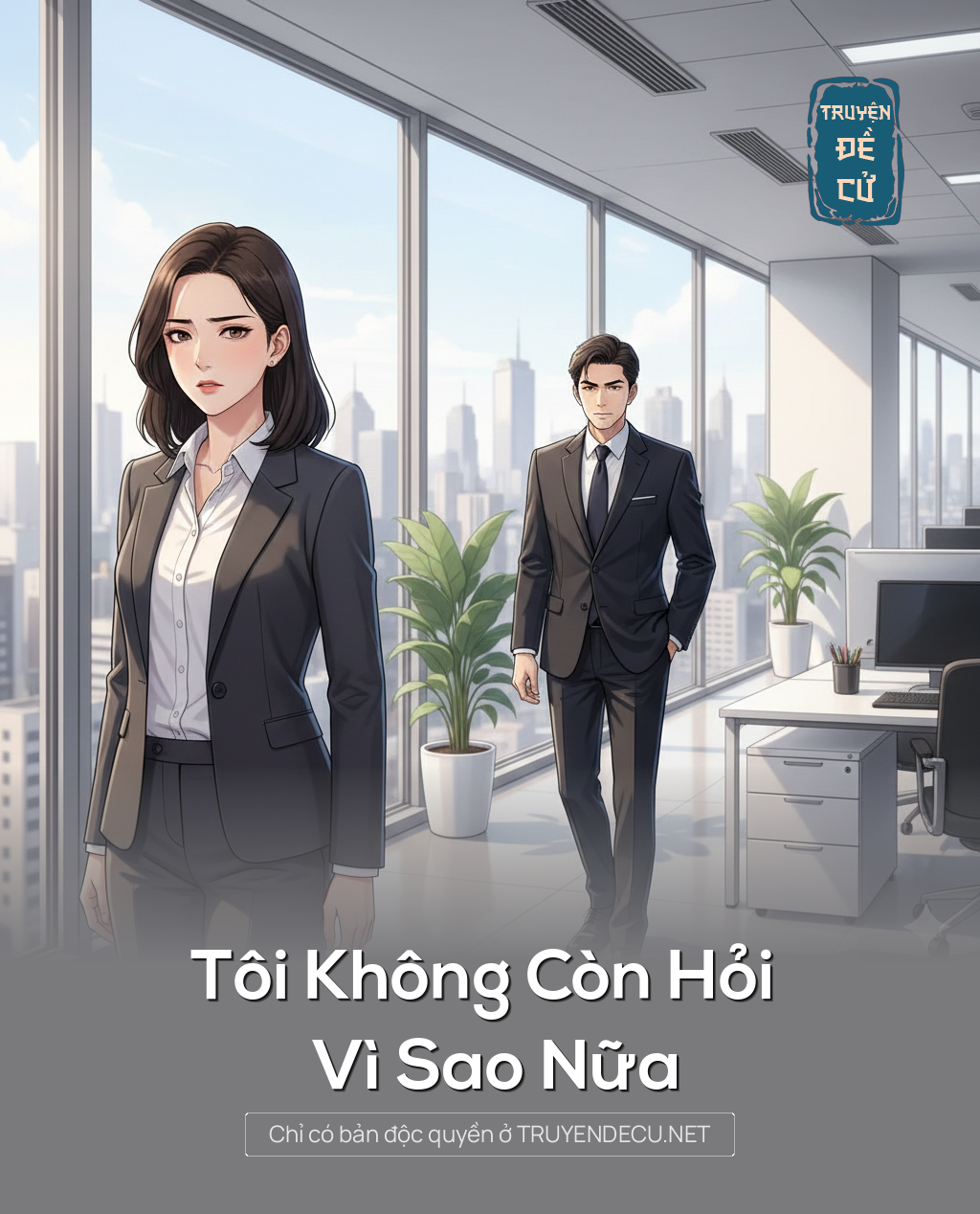 
                            Tôi Không Còn Hỏi Vì Sao Nữa