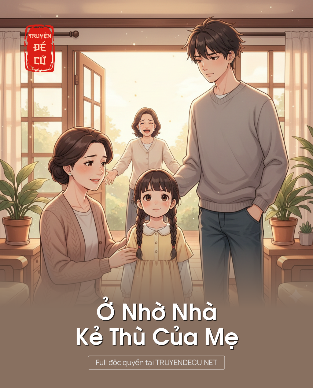 Ở Nhờ Nhà Kẻ Thù Của Mẹ