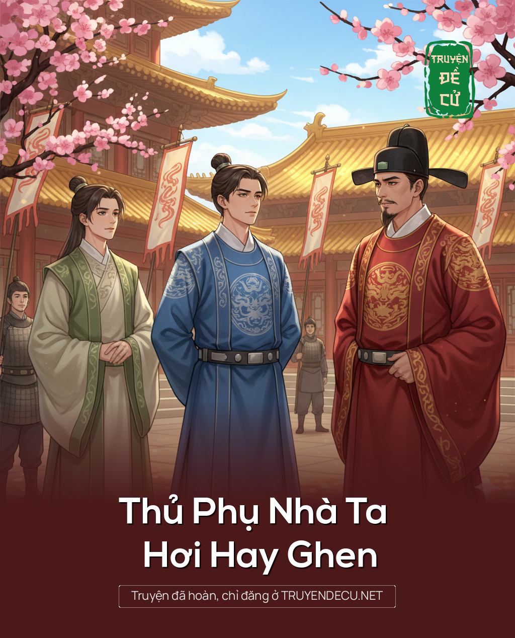
                            Thủ Phụ Nhà Ta Hơi Hay Ghen