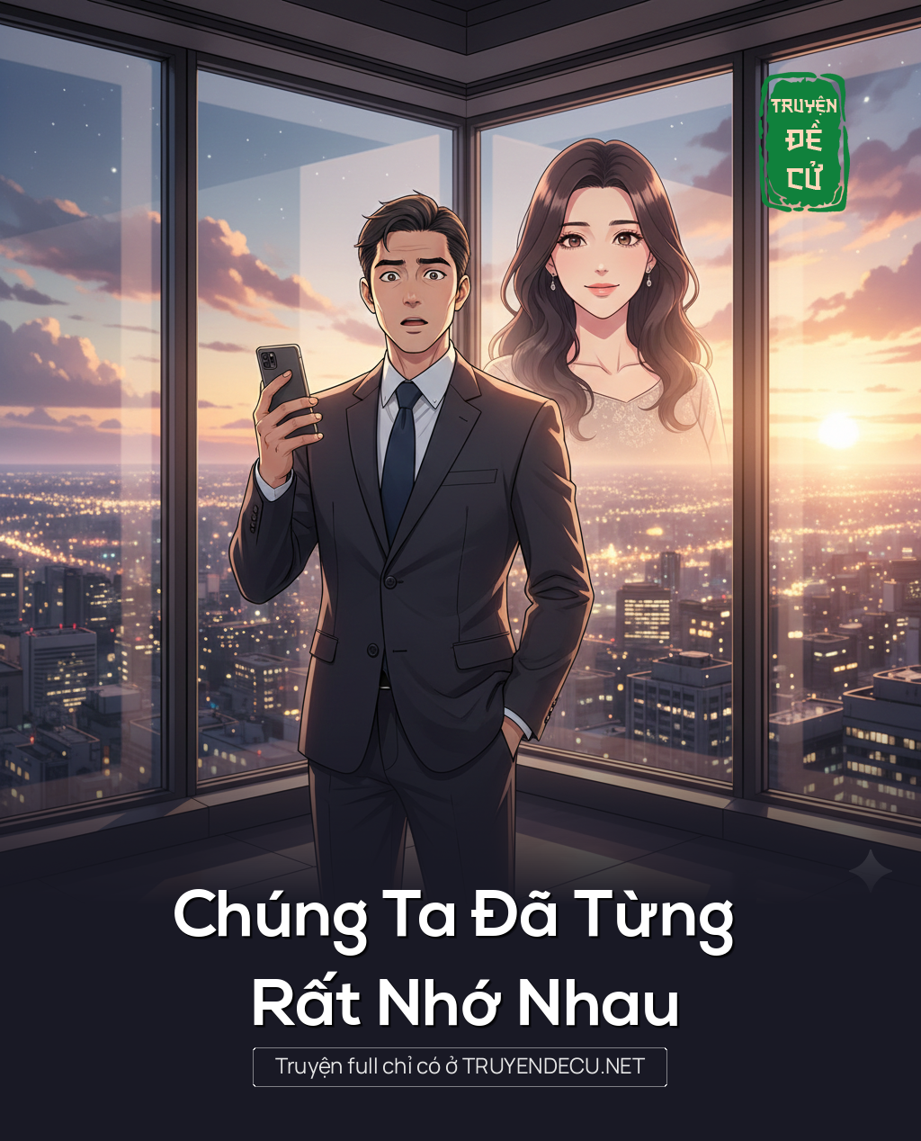 
                            Chúng Ta Đã Từng Rất Nhớ Nhau