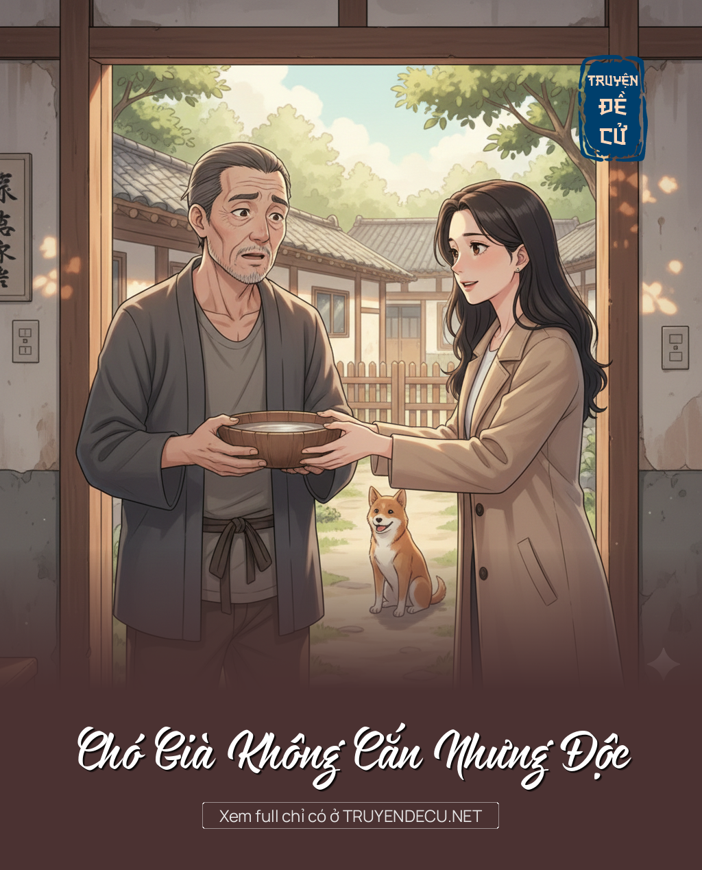 
                            Chó Già Không Cắn Nhưng Độc