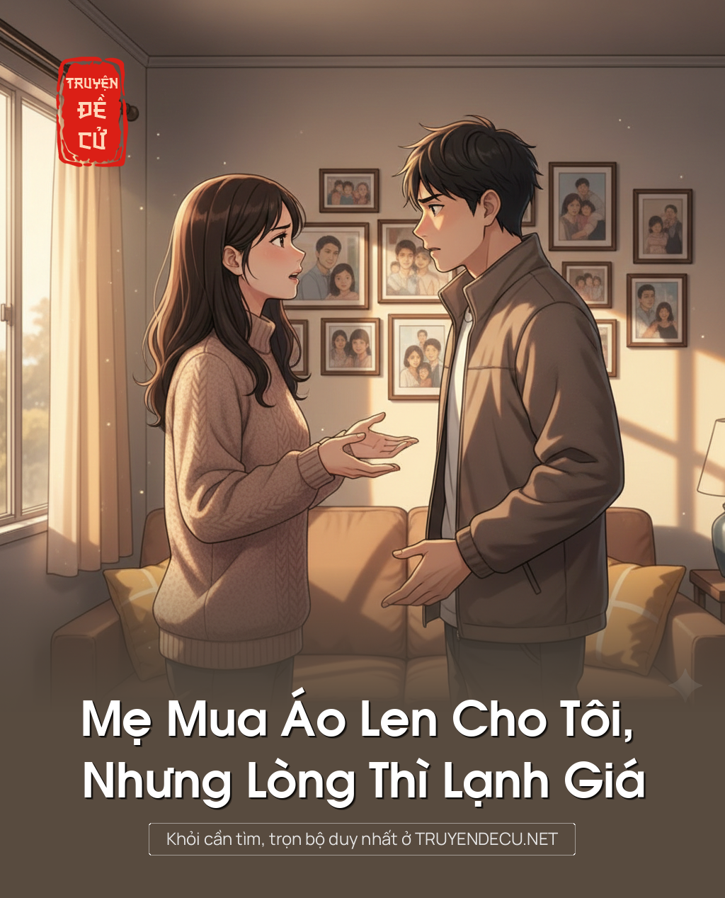 
                            Mẹ Mua Áo Len Cho Tôi, Nhưng Lòng Thì Lạnh Giá