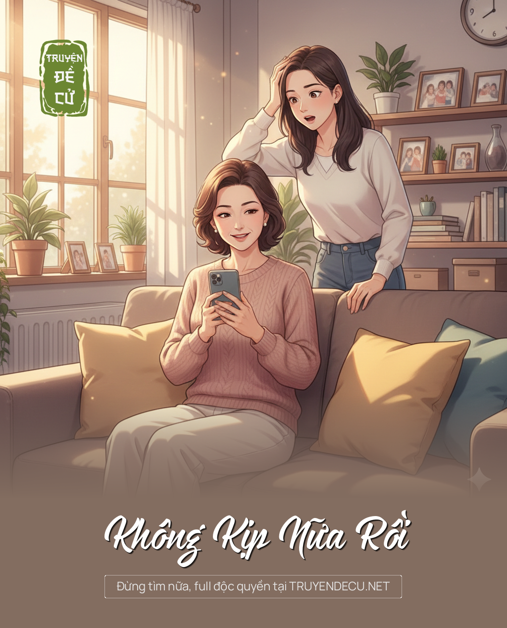 
                            Không Kịp Nữa Rồi
