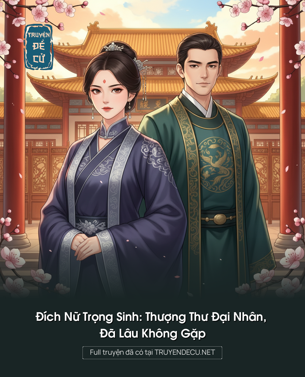 Đích Nữ Trọng Sinh: Thượng Thư Đại Nhân, Đã Lâu Không Gặp