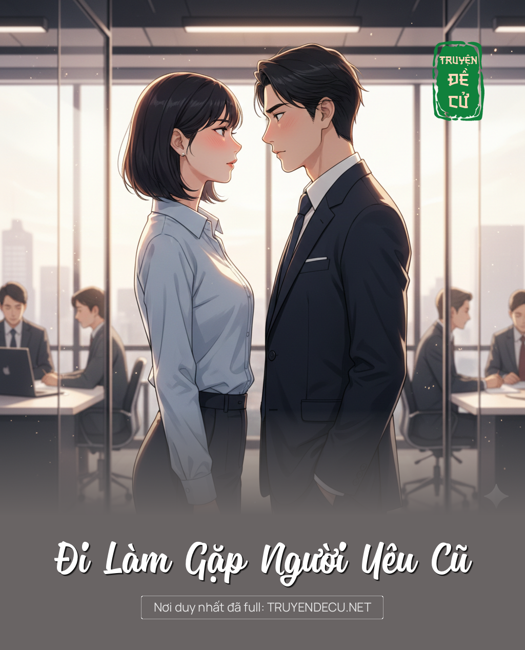 
                            Đi Làm Gặp Người Yêu Cũ