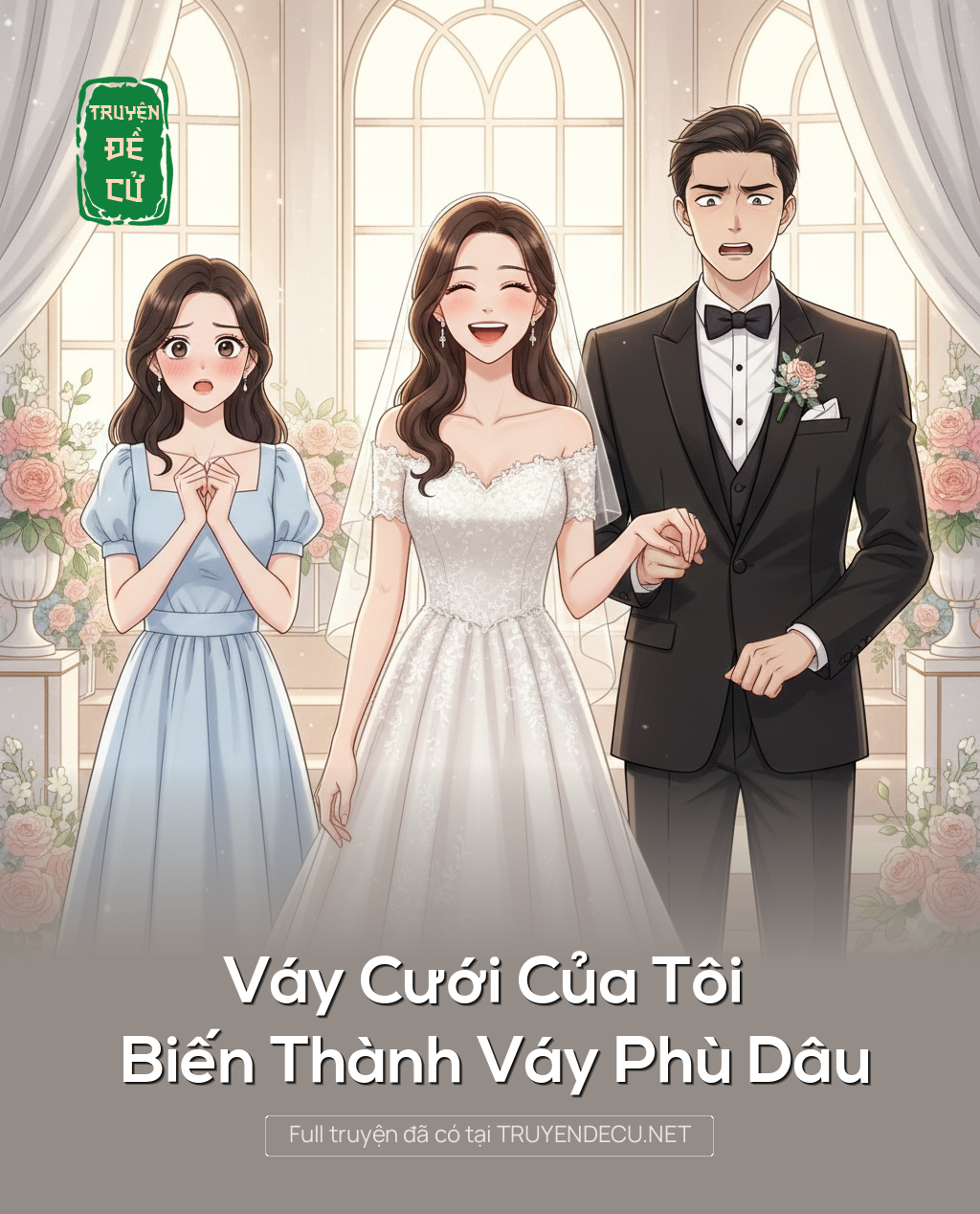 Váy Cưới Của Tôi Biến Thành Váy Phù Dâu