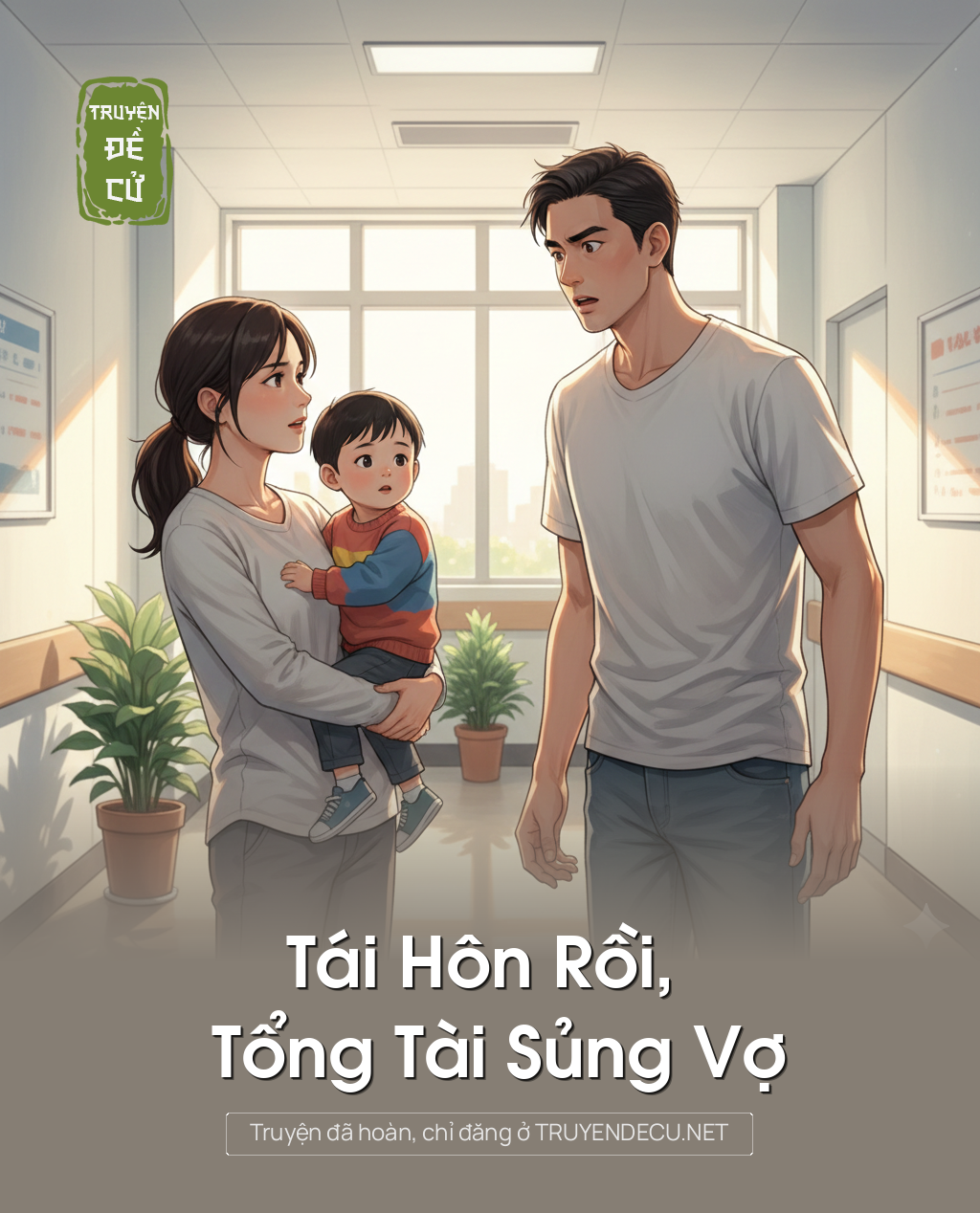 
                            Tái Hôn Rồi, Tổng Tài Sủng Vợ