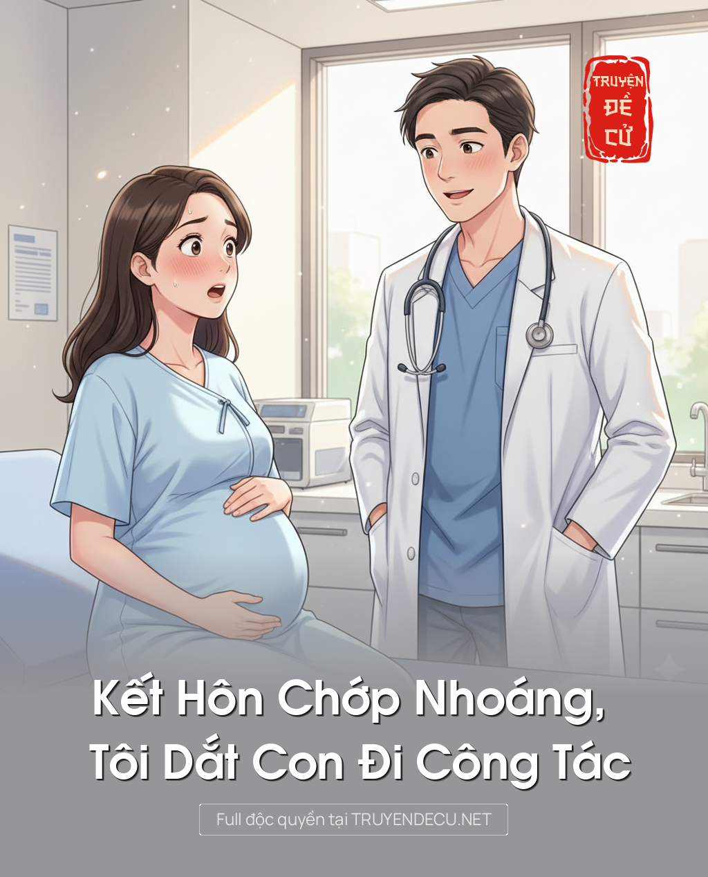 
                            Kết Hôn Chớp Nhoáng, Tôi Dắt Con Đi Công Tác