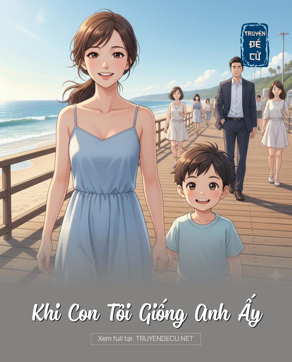 
                            Khi Con Tôi Giống Anh Ấy