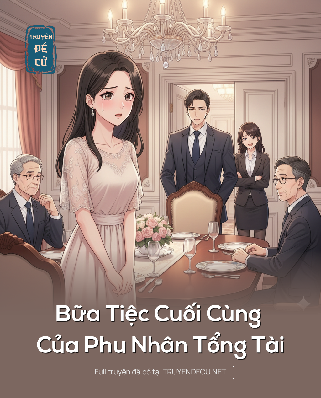 
                            Bữa Tiệc Cuối Cùng Của Phu Nhân Tổng Tài