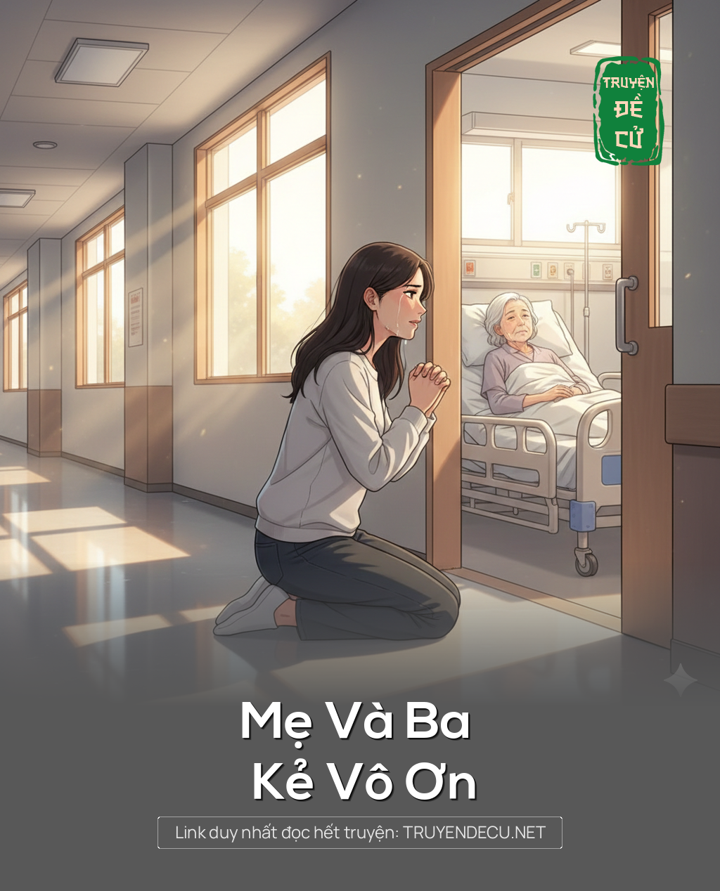 
                            Mẹ  Và Ba Kẻ Vô Ơn