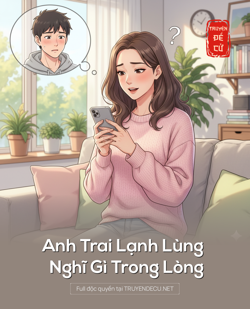 
                            Anh Trai Lạnh Lùng Nghĩ Gì Trong Lòng