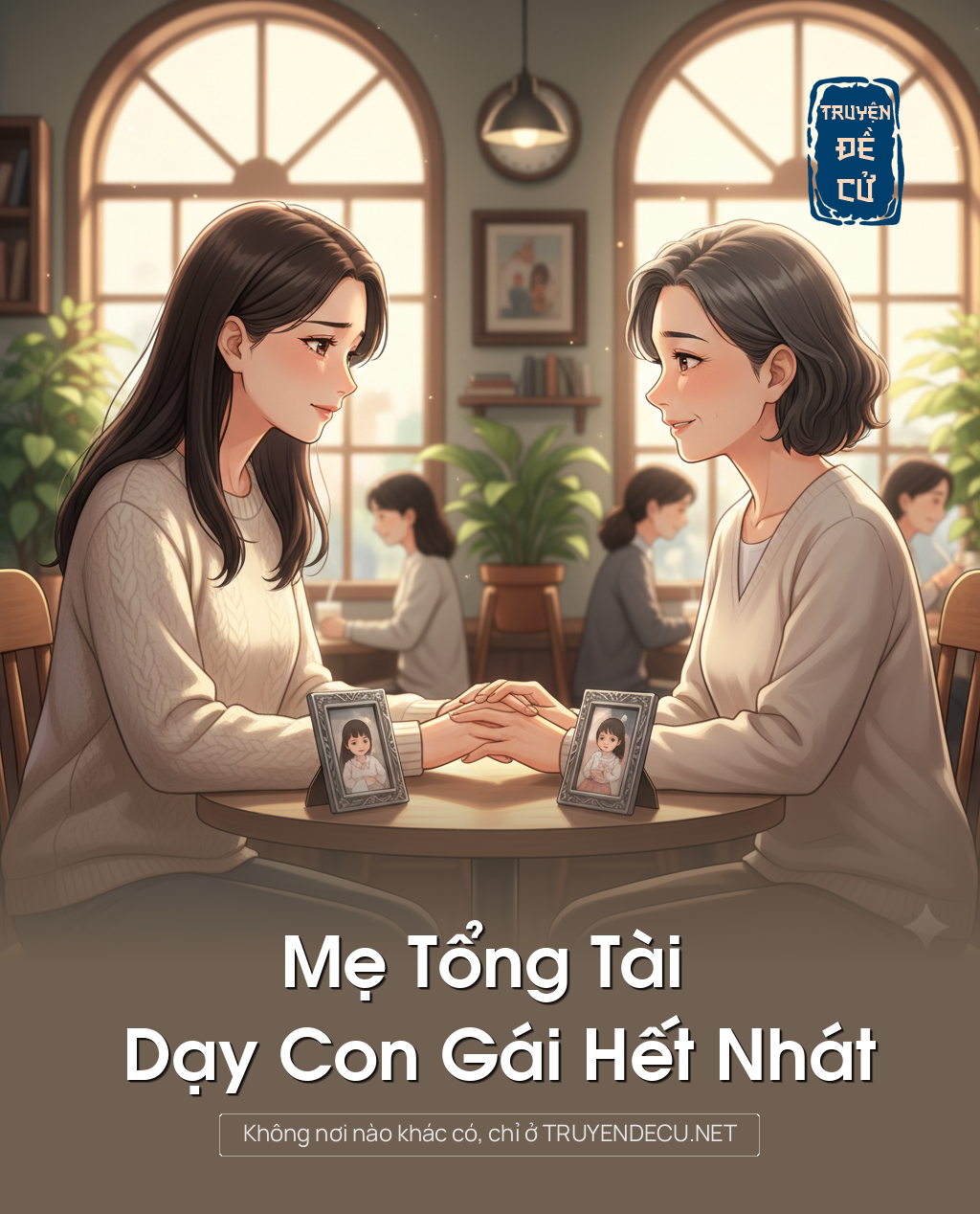 
                            Mẹ Tổng Tài Dạy Con Gái Hết Nhát