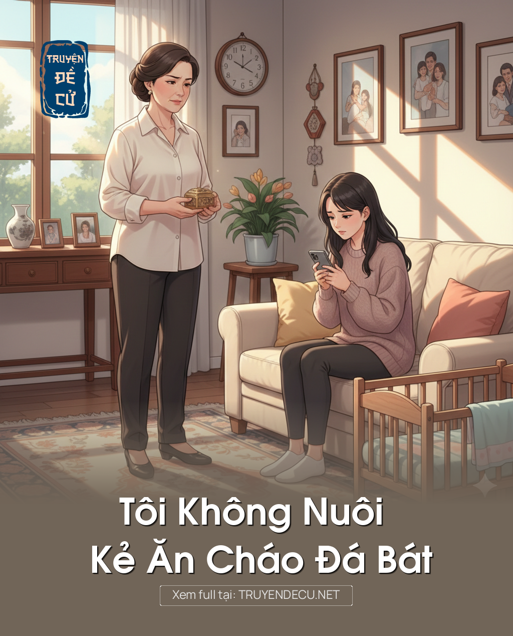 Tôi Không Nuôi Kẻ Ăn Cháo Đá Bát