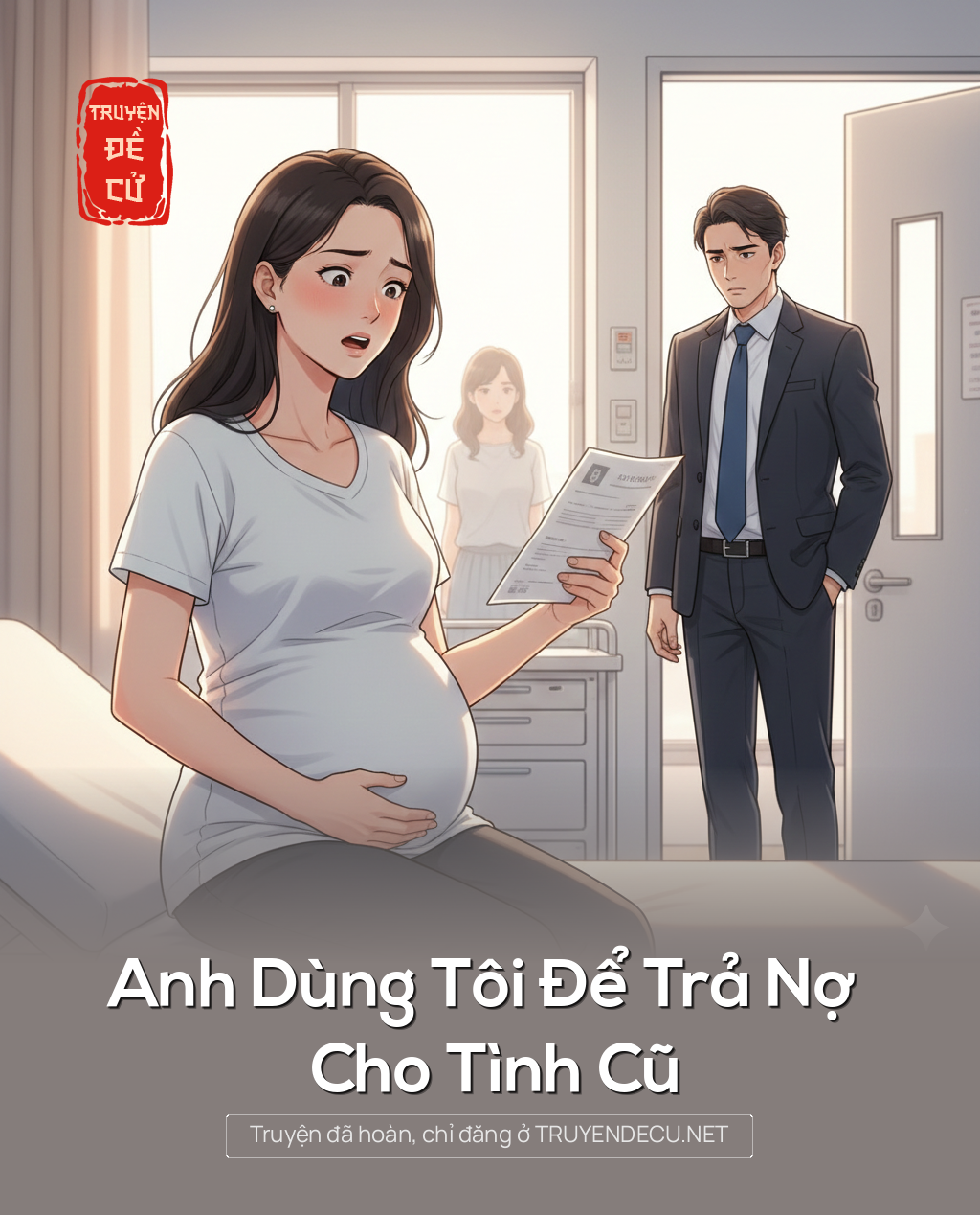 
                            Anh Dùng Tôi Để Trả Nợ Cho Tình Cũ