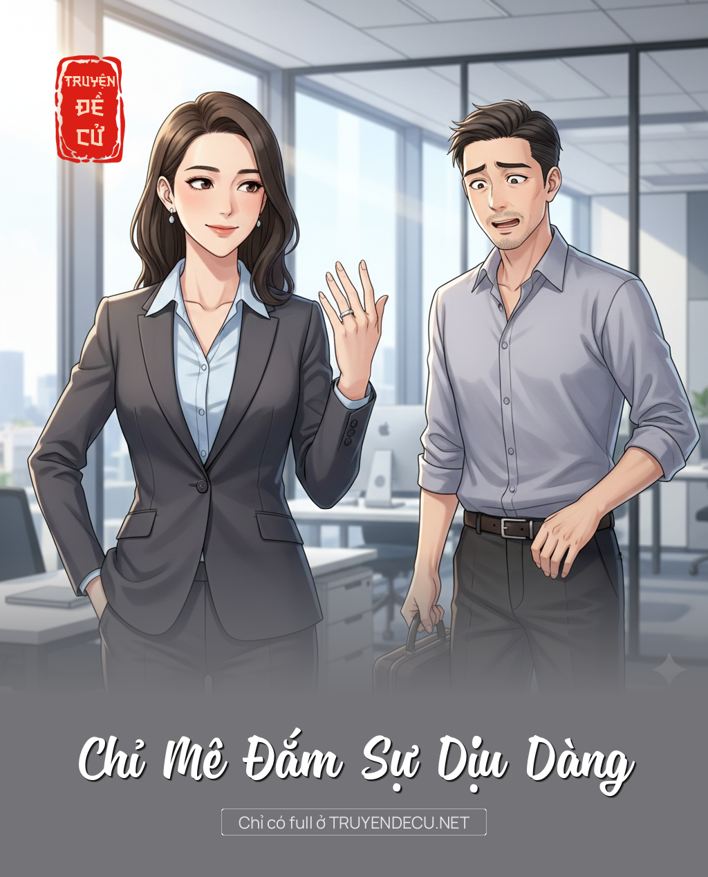 
                            Chỉ Mê Đắm Sự Dịu Dàng