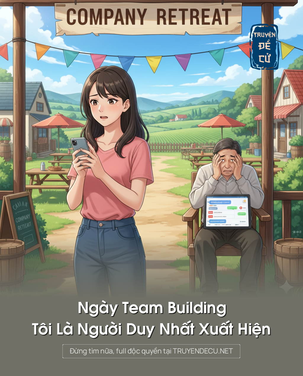 Ngày Team Building, Tôi Là Người Duy Nhất Xuất Hiện