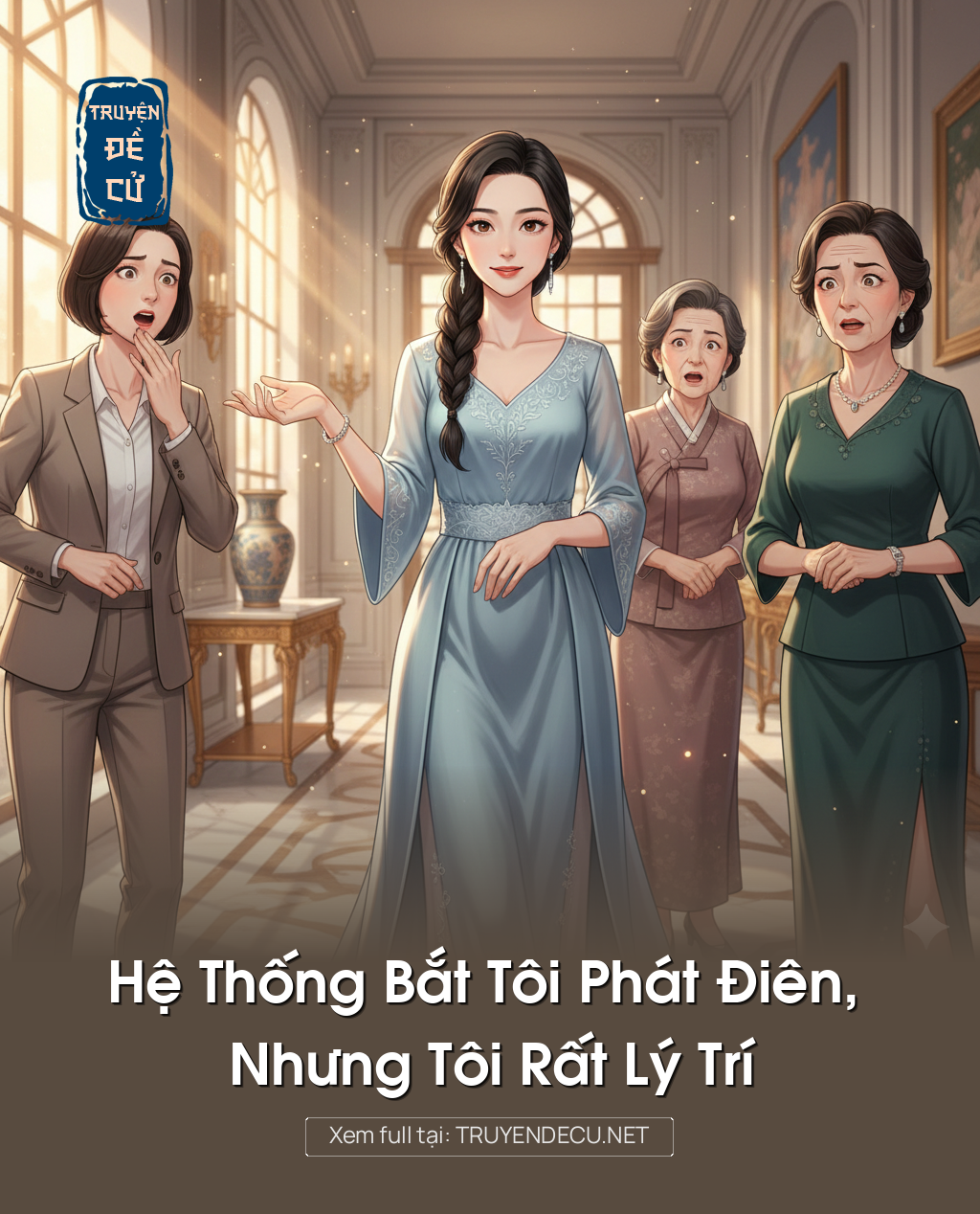 
                            Hệ Thống Bắt Tôi Phát Điên, Nhưng Tôi Rất Lý Trí