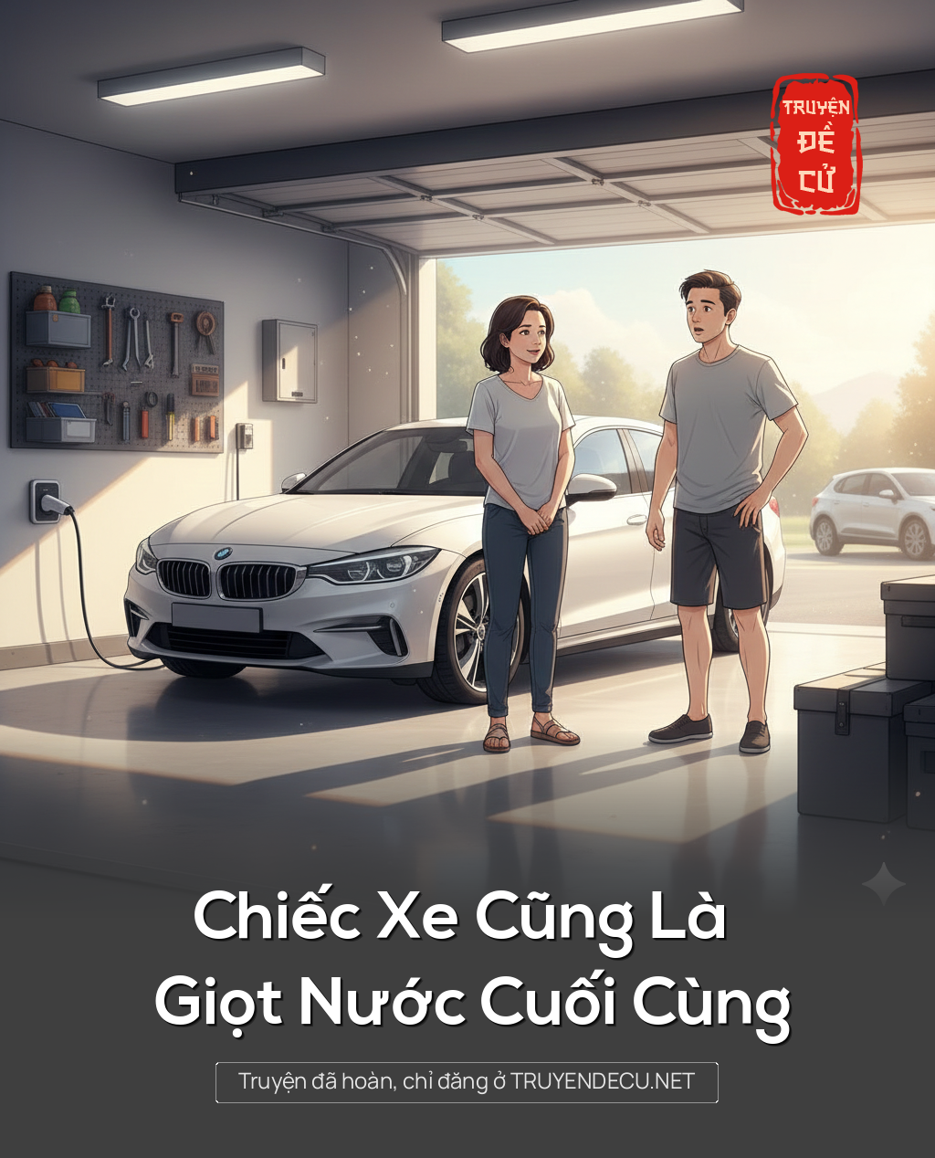 
                            Chiếc Xe Cũng Là Giọt Nước Cuối Cùng