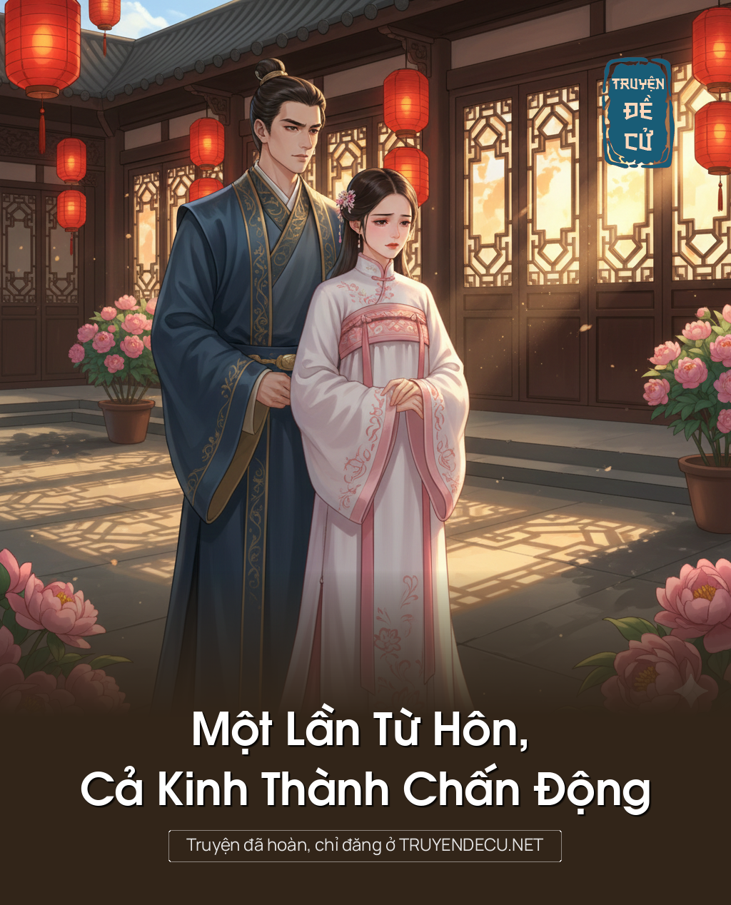 Một Lần Từ Hôn, Cả Kinh Thành Chấn Động