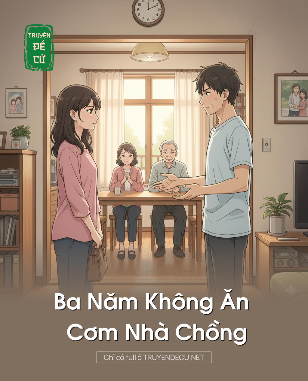 Ba Năm Không Ăn Cơm Nhà Chồng