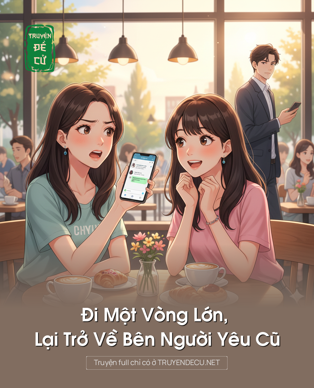 
                            Đi Một Vòng Lớn, Lại Trở Về Bên Người Yêu Cũ