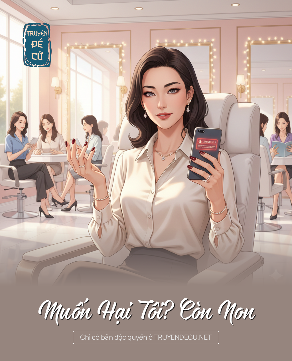 
                            Muốn Hại Tôi? Còn Non