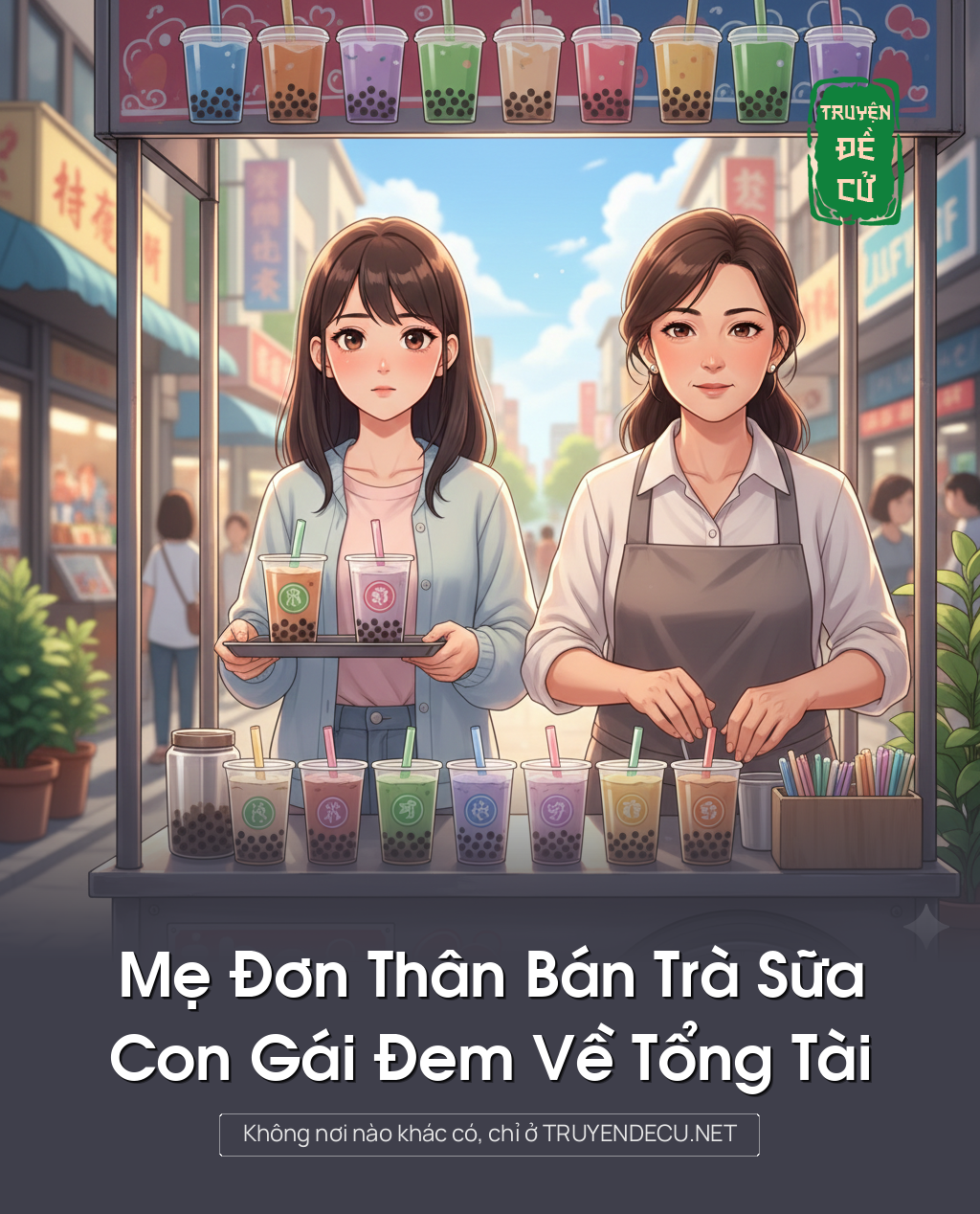 
                            Mẹ Đơn Thân Bán Trà Sữa, Con Gái Đem Về Tổng Tài