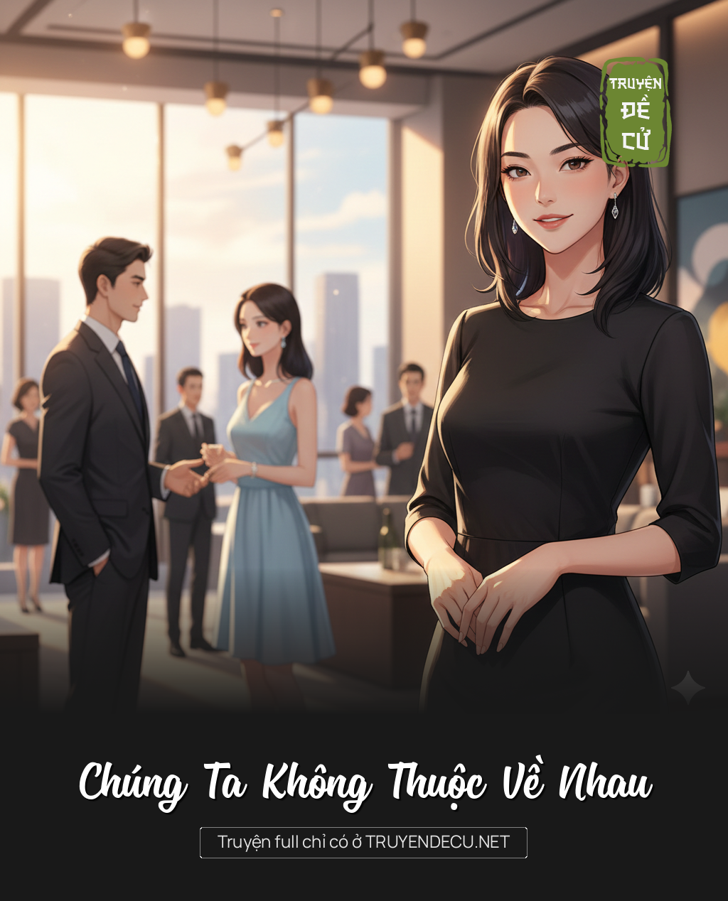 
                            Chúng Ta Không Thuộc Về Nhau