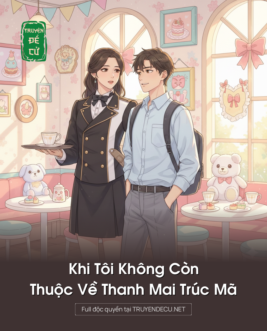 Khi Tôi Không Còn Thuộc Về Thanh Mai Trúc Mã