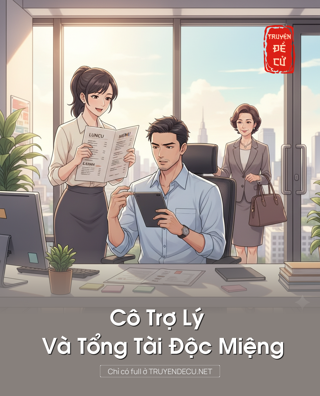 
                            Cô Trợ Lý Và Tổng Tài Độc Miệng