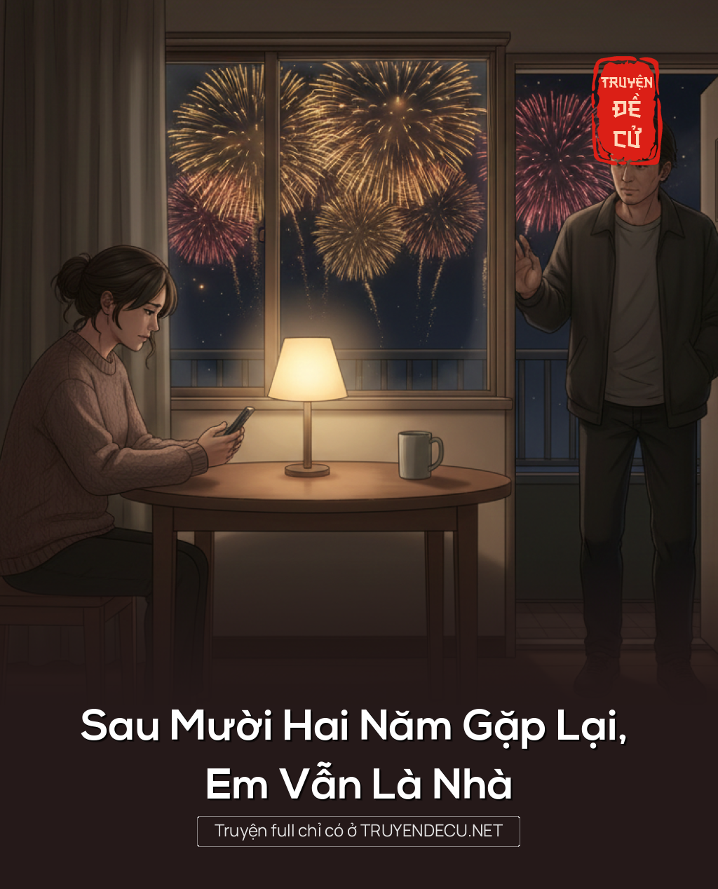 Sau Mười Hai Năm Gặp Lại, Em Vẫn Là Nhà