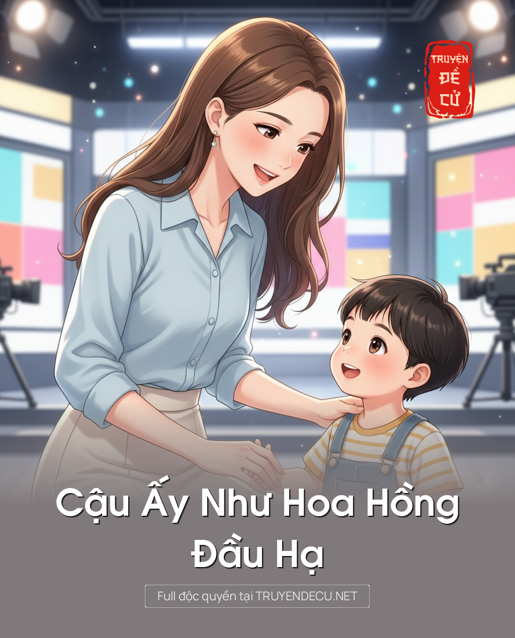 
                            Cậu Ấy Như Hoa Hồng Đầu Hạ