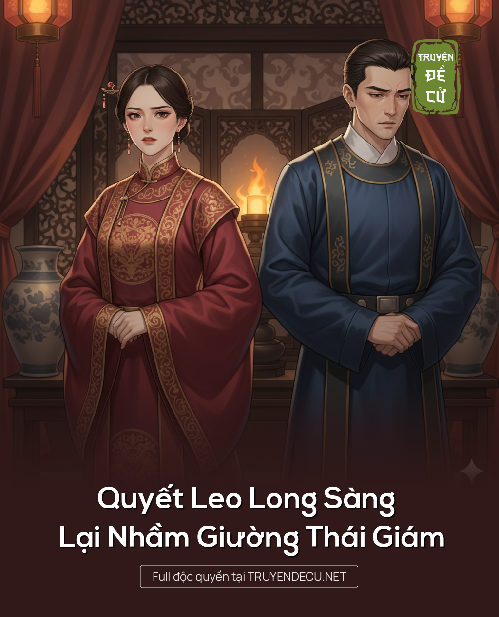 
                            Quyết Leo Long Sàng Lại Nhầm Giường Thái Giám