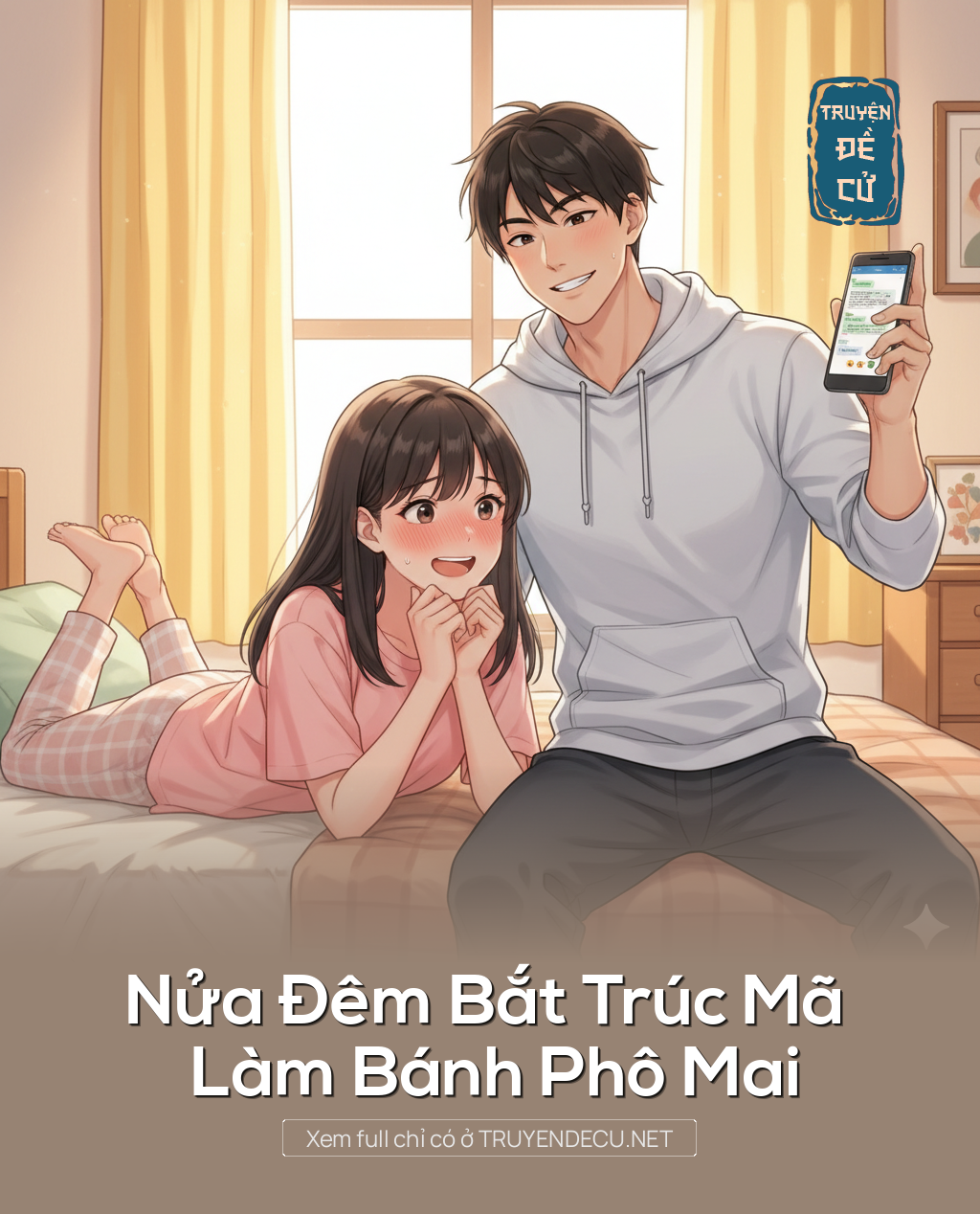 
                            Nửa Đêm Bắt Trúc Mã Làm Bánh Phô Mai