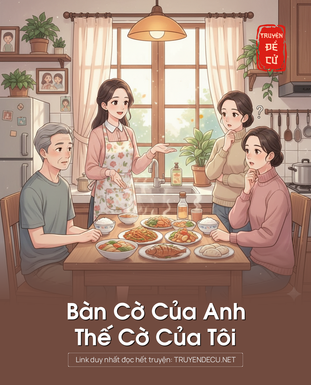
                            Bàn Cờ Của Anh, Thế Cờ Của Tôi