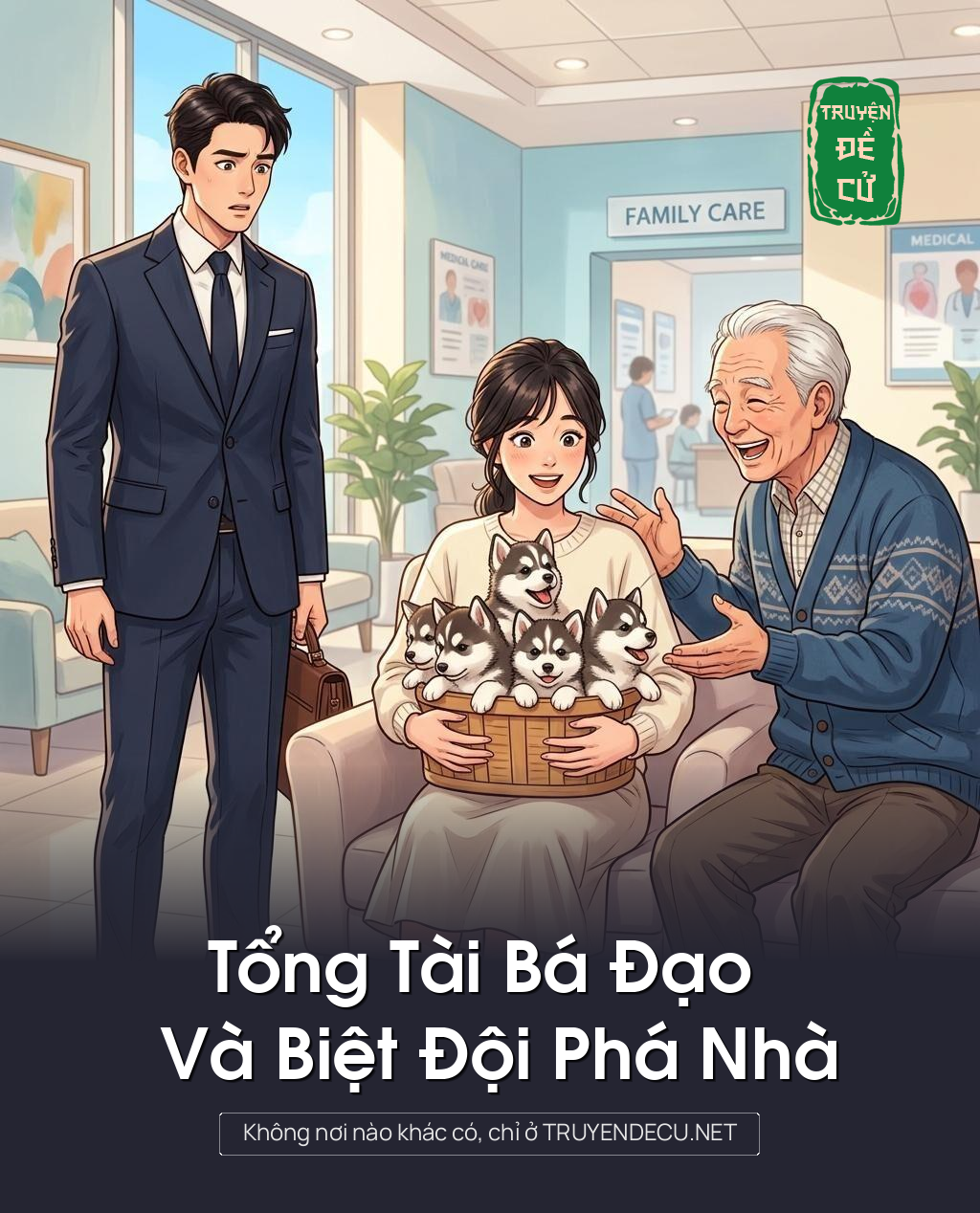 Tổng Tài Bá Đạo Và Biệt Đội Phá Nhà