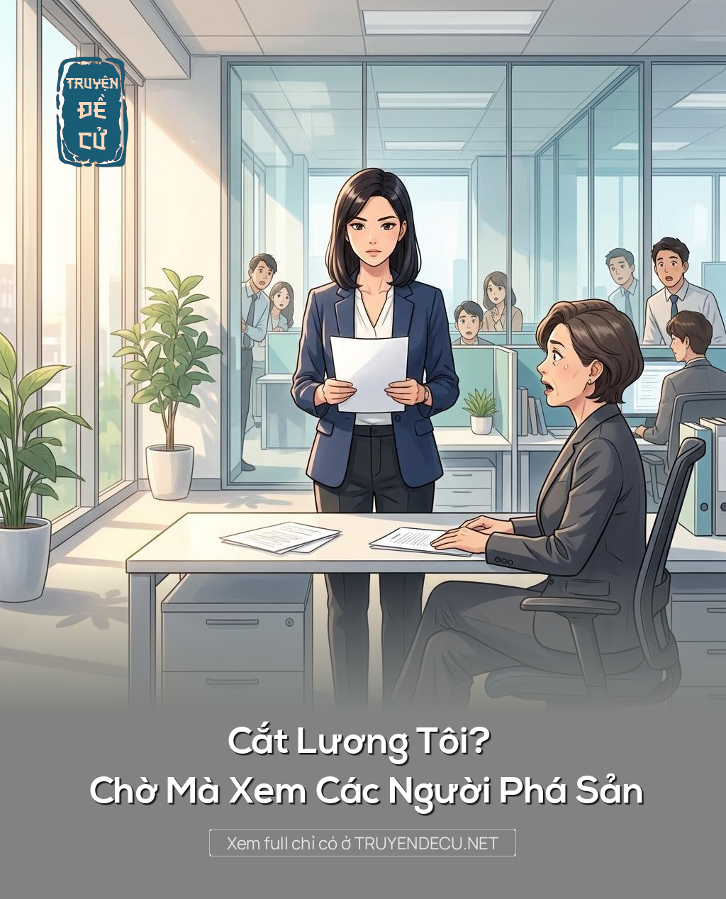 Cắt Lương Tôi? Chờ Mà Xem Các Người Phá Sản