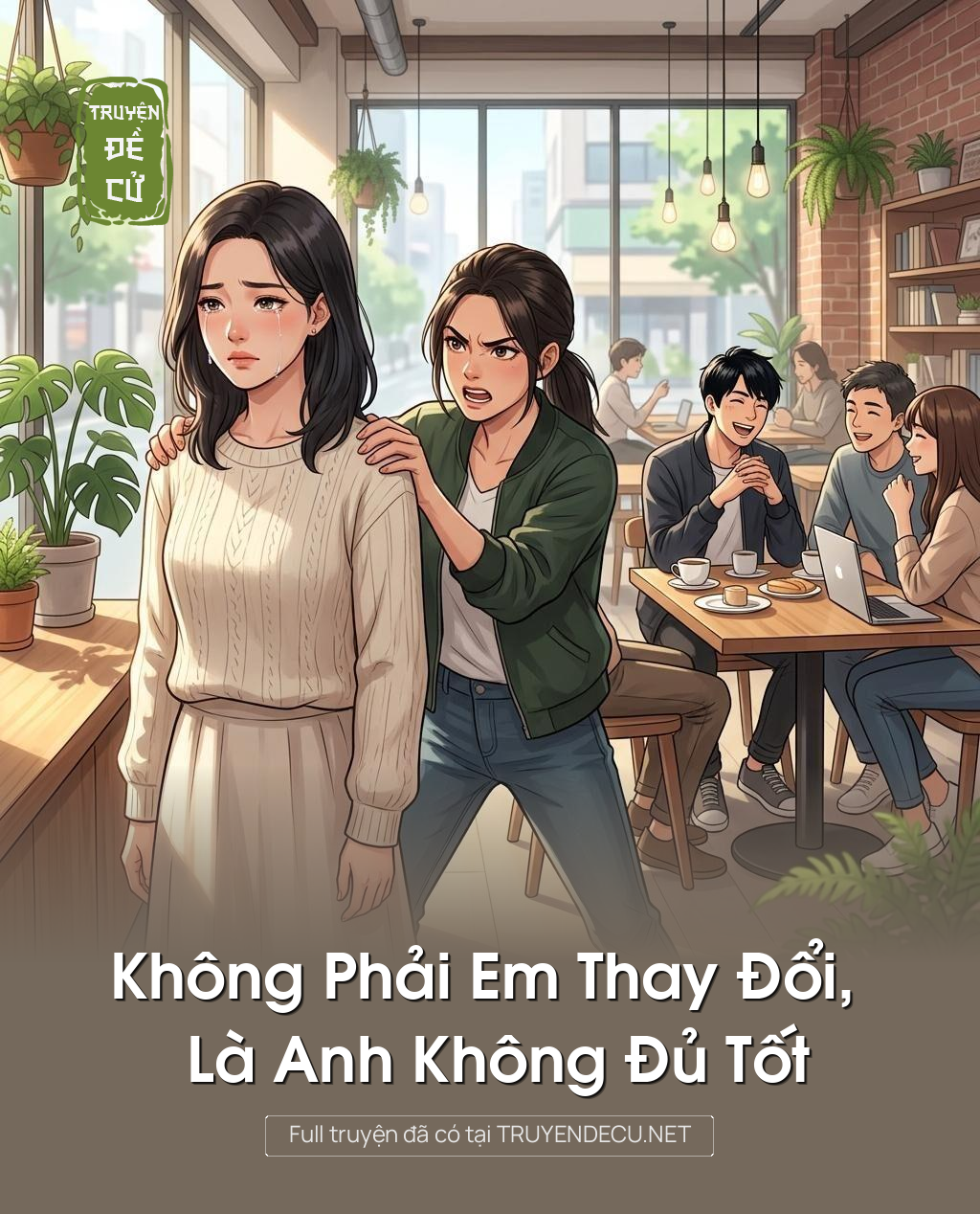 Không Phải Em Thay Đổi, Là Anh Không Đủ Tốt
