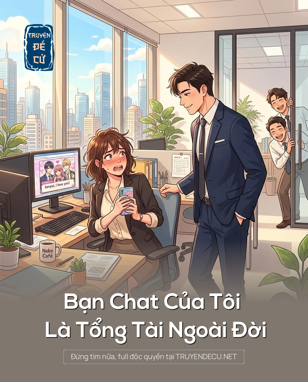 Bạn Chat Của Tôi Là Tổng Tài Ngoài Đời