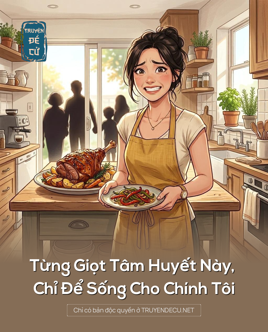 Từng Giọt Tâm Huyết Này, Chỉ Để Sống Cho Chính Tôi