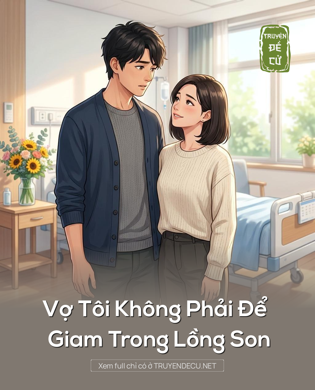 Vợ Tôi Không Phải Để Giam Trong Lồng Son