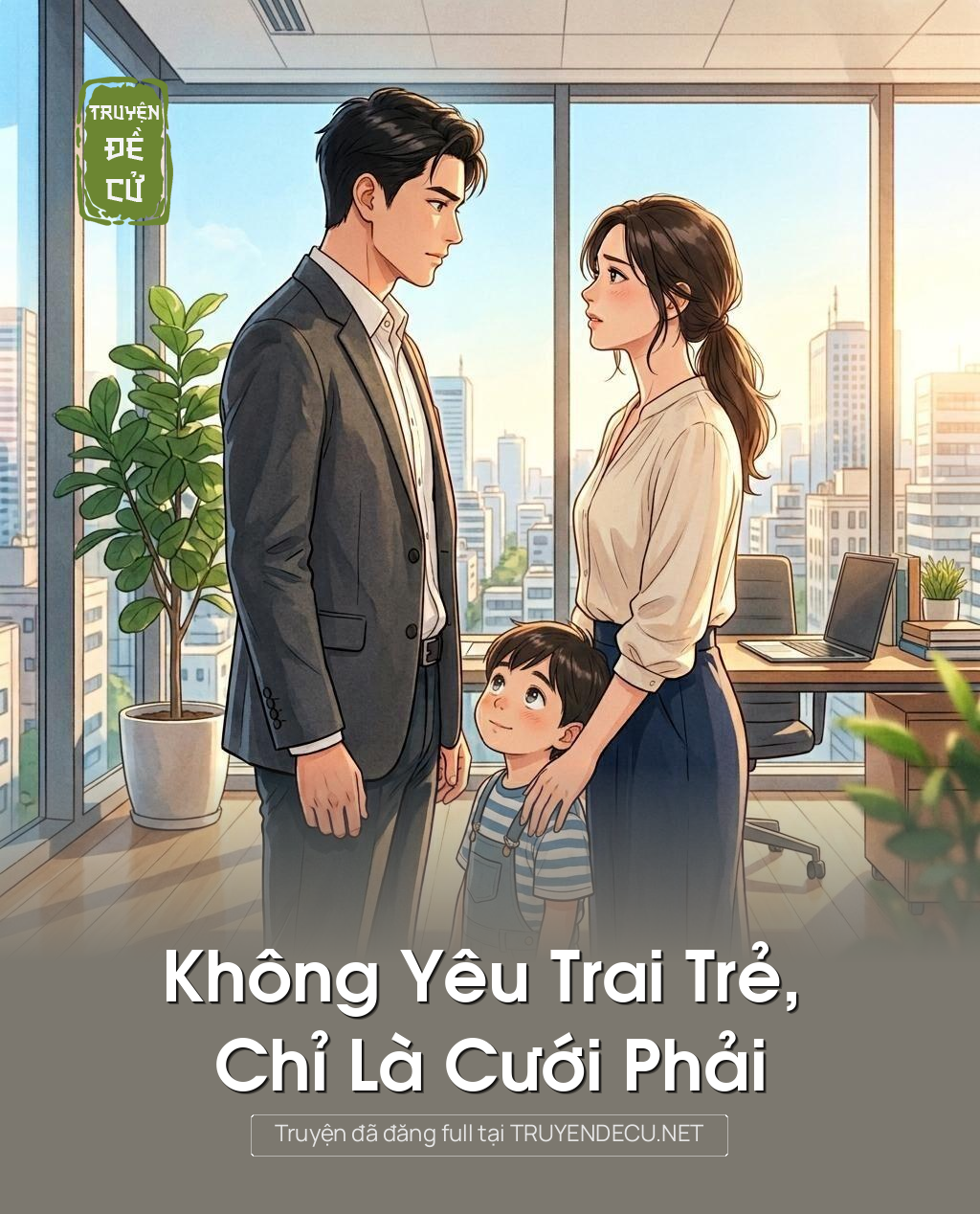 Không Yêu Trai Trẻ, Chỉ Là Cưới Phải