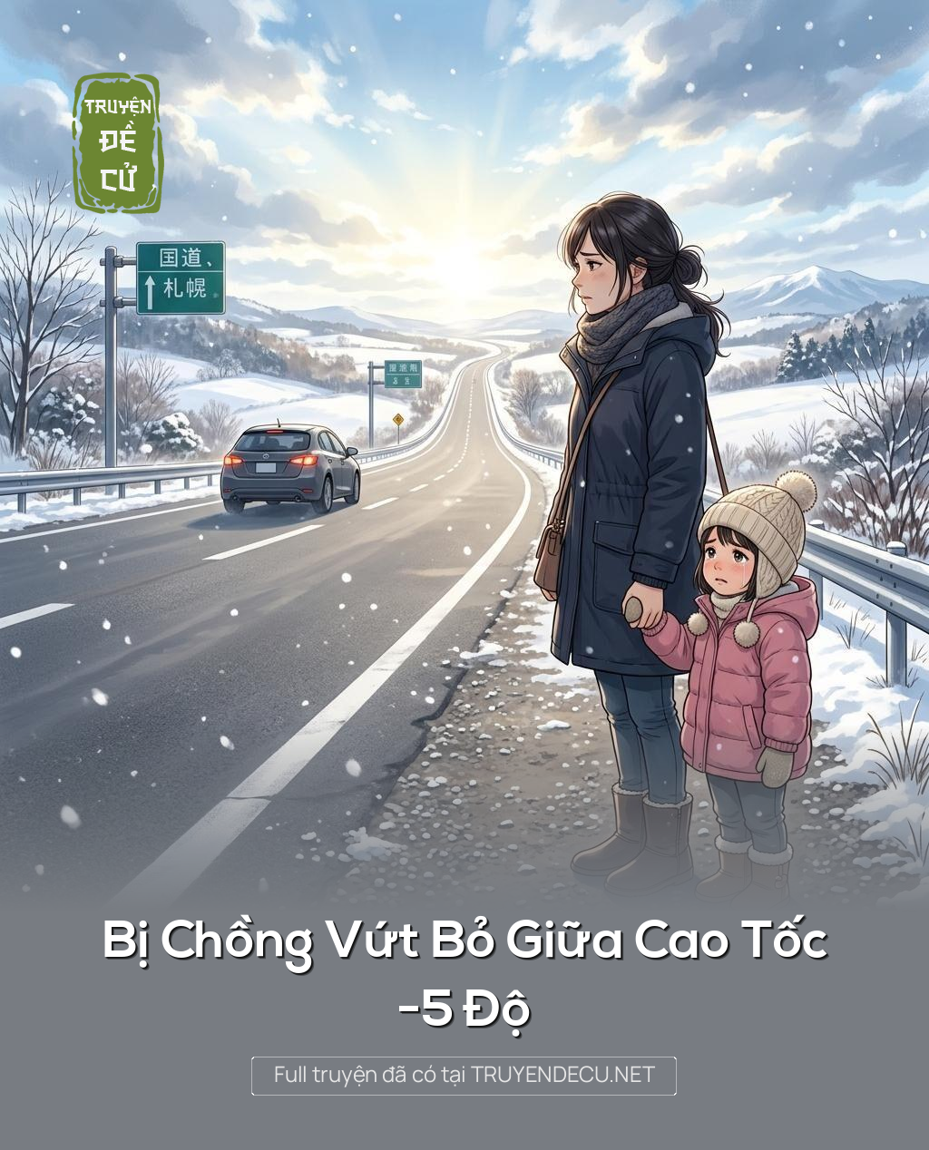 Bị Chồng Vứt Bỏ Giữa Cao Tốc -5 Độ