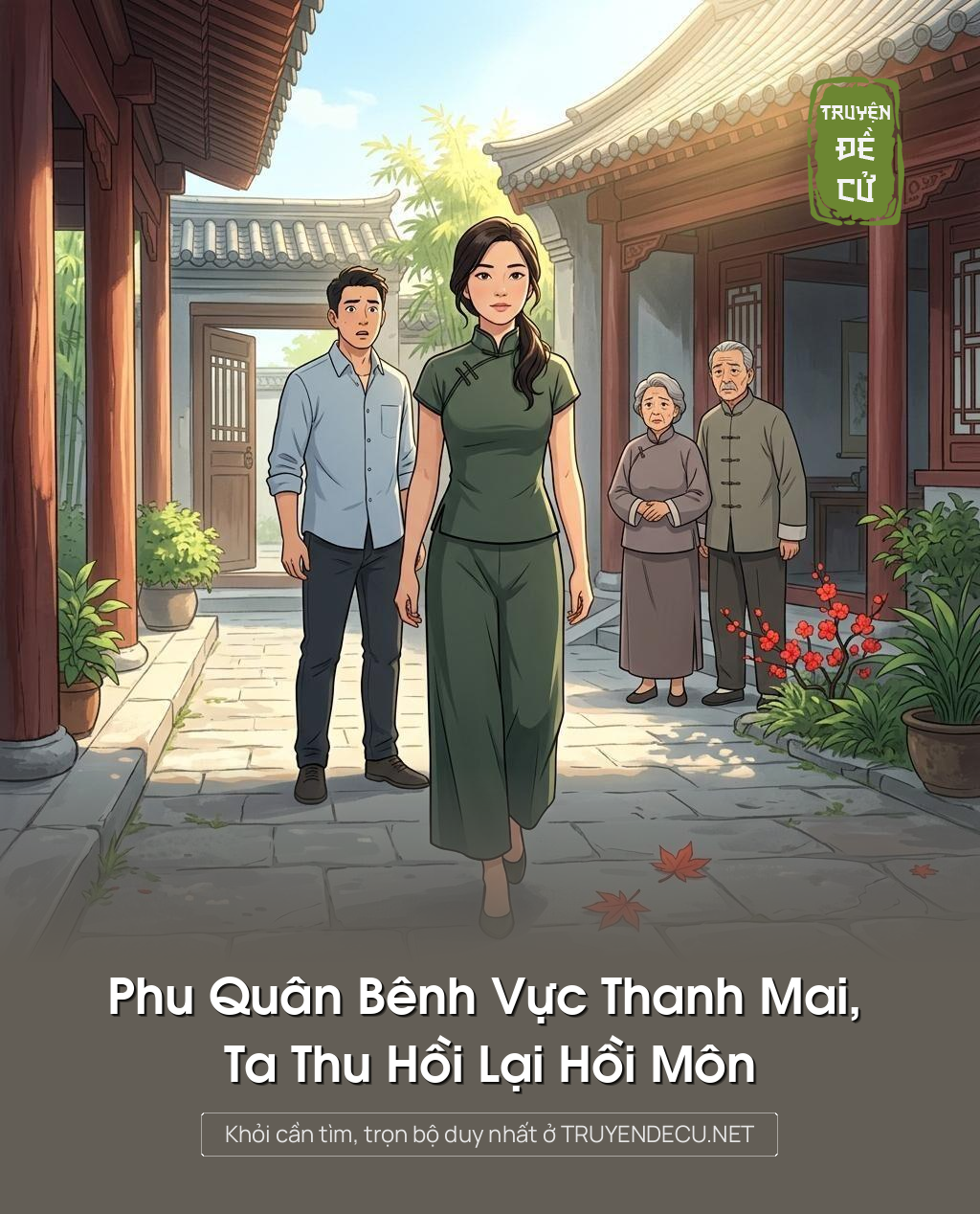 Phu Quân Bênh Vực Thanh Mai, Ta Thu Hồi Lại Hồi Môn